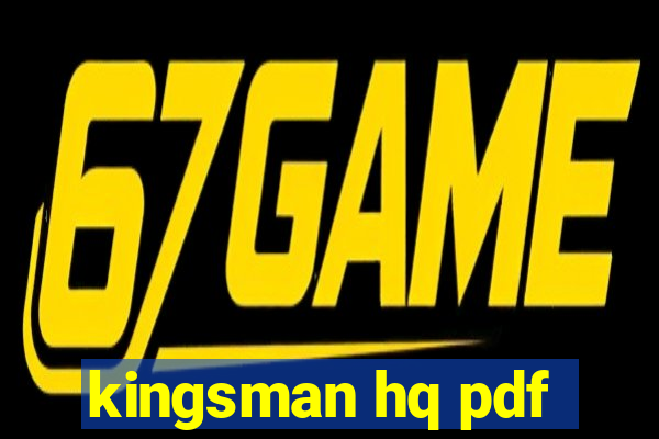 kingsman hq pdf